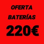 PACK BATERÍAS 220€