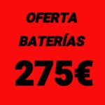 PACK BATERÍAS 275€